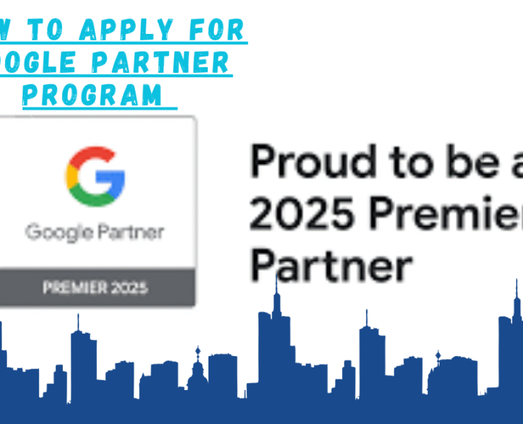 How to Apply for Google Partner Program in 2025